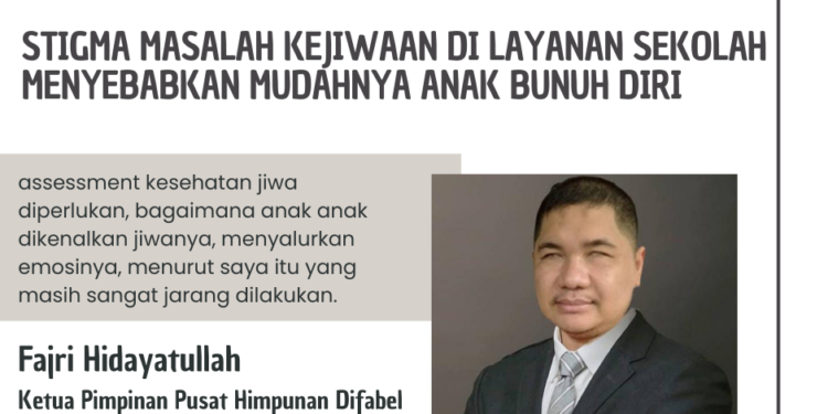 Stigma Masalah Kejiwaan Di Layanan Sekolah, Menjadi Penyebab Mudahnya Anak Bunuh Diri