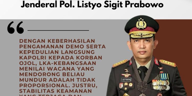 LKA-Kebangsaan Apresiasi Kinerja Kapolri Jenderal Listyo Sigit Prabowo dalam Pengamanan Demo dan Kepedulian terhadap Korban Ojol