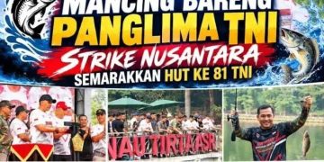Mancing Bareng Panglima TNI, Strike Nusantara Semarakkan HUT ke 81 TNI
